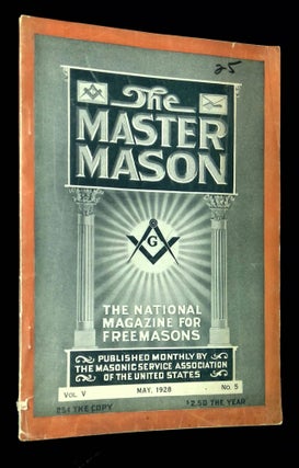 Item #B62387 The Master Mason: Volume V, Number 5, May 1928 [This issue only!]. Joseph Fort Newton