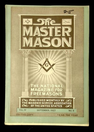 Item #B62389 The Master Mason: Volume IV, Number 9, September 1927 [This issue only!]. Joseph...