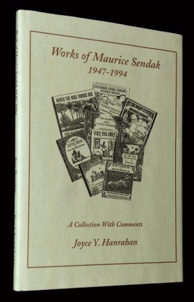 Item #B62467 Works of Maurice Sendak 1947-1994: A Collection with Comments. Joyce Y. Hanrahan