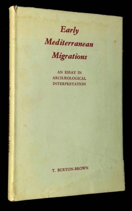 Item #B62489 Early Mediterranean Migrations: An Essay in Archaeological Interpretation. T....