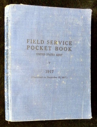 Item #B62531 Field Service Pocket Book, United States Army 1917: Corrected to December 31, 1917...