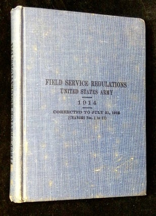 Item #B62532 Field Service Regulations, United States Army 1914: Corrected to July 31, 1918...