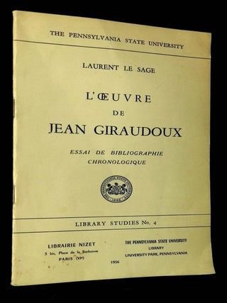 Item #B62537 L'Oeuvre de Jean Giraudoux: Essai de Bibliographie Chronologique. Laurent le Sage
