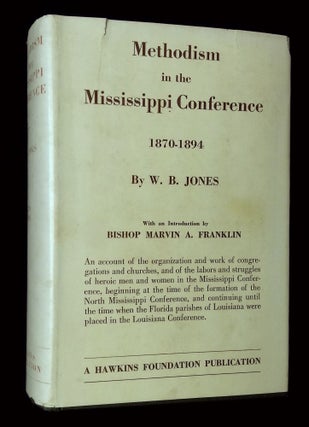 Item #B62666 Methodism in the Mississippi Conference. W. B. Jones