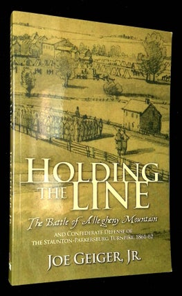 Item #B62688 Holding the Line: The Battle of Allegheny Mountain and Confederate Defense of the...