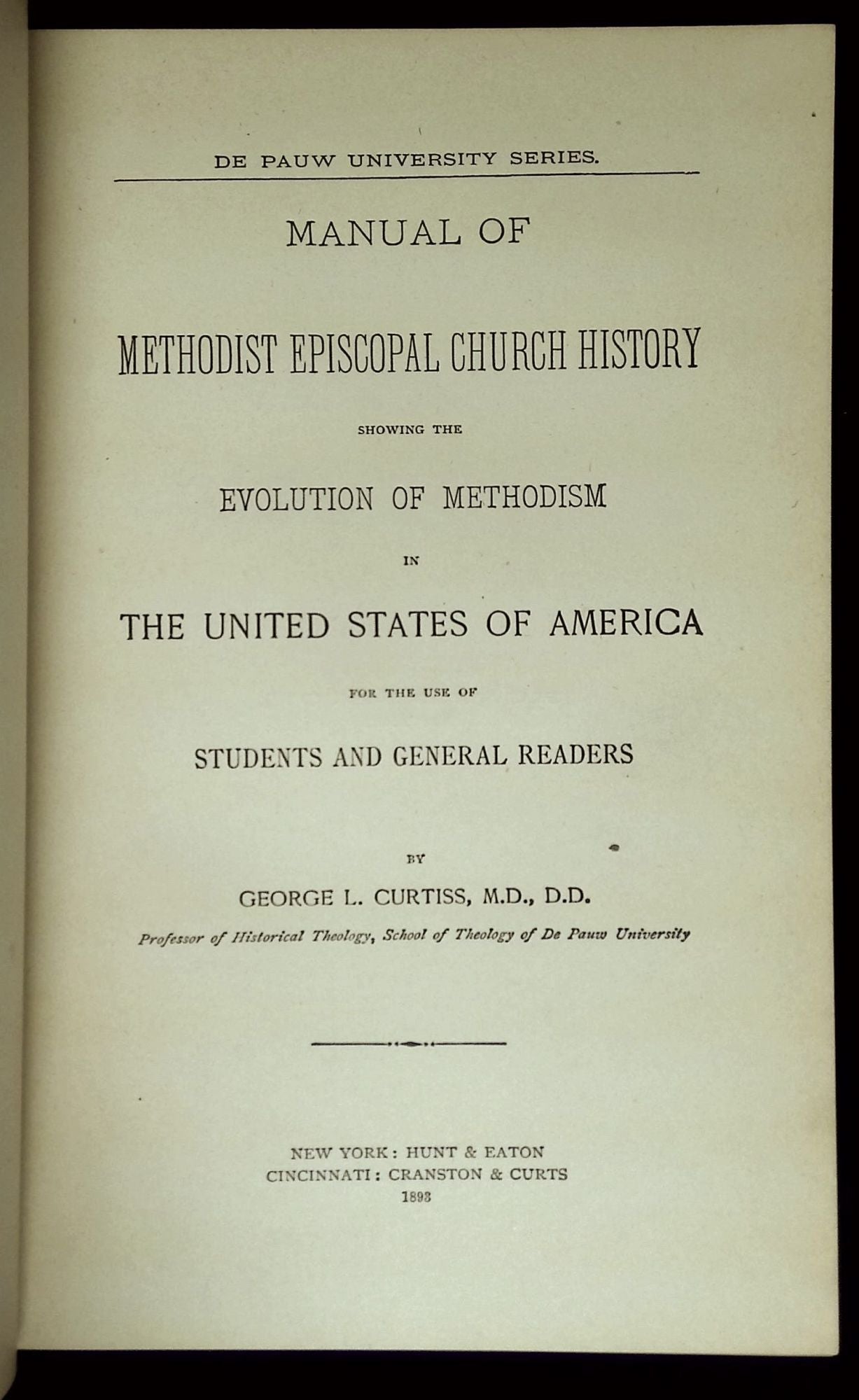 Manual of Methodist Episcopal Church History Showing the Evolution of ...