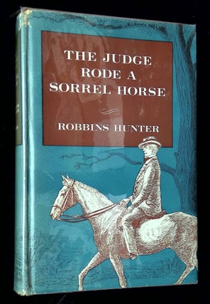 Item #B62703 The Judge Rode a Sorrel Horse [Signed by Hunter!]. Robbins Hunter