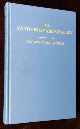 Item #B62711 The Captives of Abb's Valley: A Legend of Frontier Life--New Edition with...