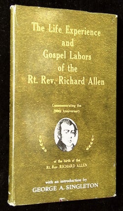 Item #B62726 The Life Experience and Gospel Labors of the Rt. Rev. Richard Allen: To Which is...