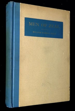 Item #B62739 Men of Zeal: The Romance of American Methodist Beginnings. William Warren Sweet