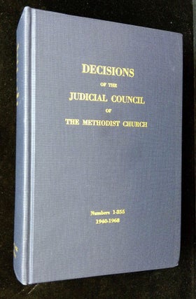 Item #B62744 Decisions of the Judicial Council of the Methodist Church: Numbers 1-255, 1940-1968....