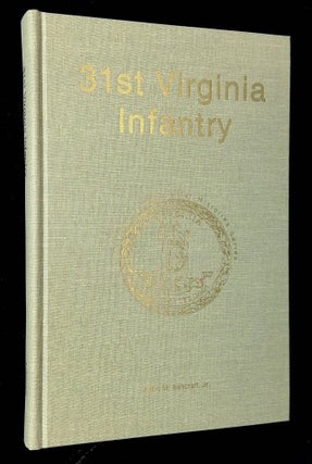 Item #B62776 31st Virginia Infantry [Signed by Ashcraft!]. John M. Ashcraft