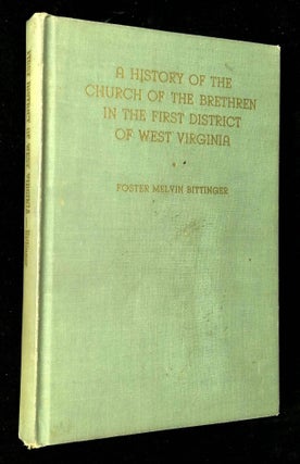 Item #B62794 A History of the Church of the Brethren in the First District of West Virginia....