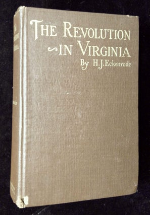Item #B62851 The Revolution in Virginia. H. J. Eckenrode