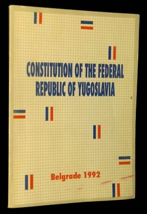 Item #B62932 Constitution of the Federal Republic of Yugoslavia. n/a