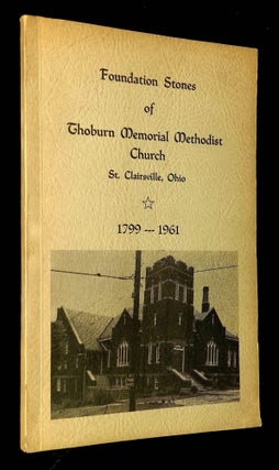 Item #B62985 Foundation Stones of Thoburn Memorial Methodist Church St. Clairsville, Ohio...