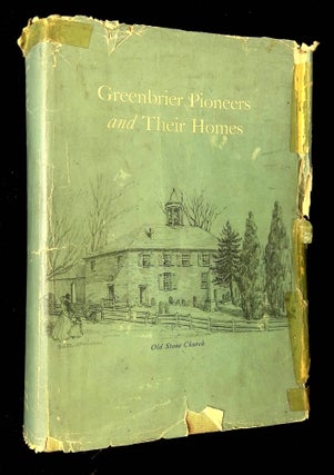 Item #B63019 Greenbrier Pioneers and Their Homes. Ruth Woods Dayton, Ashton Woodman Reniers,...