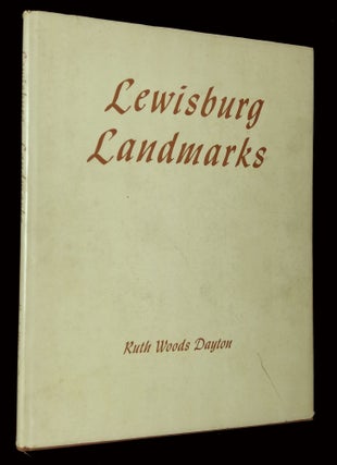 Item #B63051 Lewisburg Landmarks. Ruth Woods Dayton, Naomi S. Hosterman