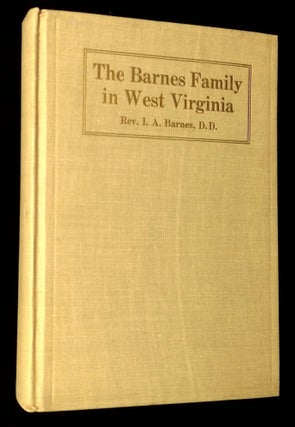 Item #B63060 The Barnes Family in West Virginia: Being a Brief Account of This Branch of the...