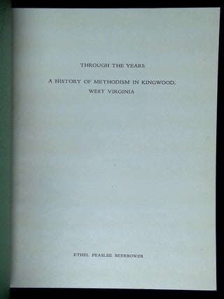 Through the Years: A History of Methodism in Kingwood, West Virginia