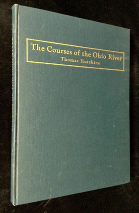 Item #B63179 The Courses of the Ohio River Taken by Lt. T. Hutchins Anno 1766 and Two...