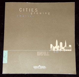Item #B63194 Cities Growing Smaller [Urban Infill no. One]. Steve Rugare, Terry Schwarz