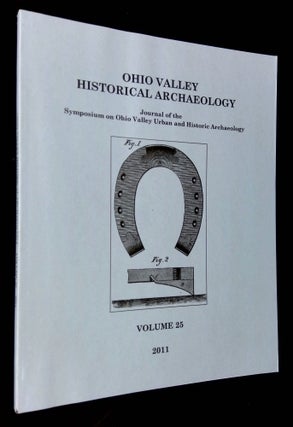 Item #B63217 Ohio Valley Historical Archaeology: Journal of the Symposium on Ohio Valley Urban...