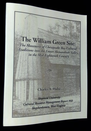 Item #B63220 The William Green Site: The Movement of Chesapeake Bay Cultural Traditions into the...