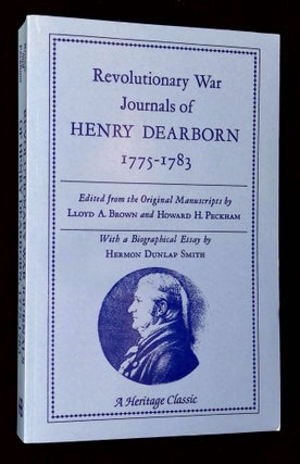 Item #B63302 Revolutionary War Journals of Henry Dearborn 1775-1783. Lloyd A. Brown, Howard H....