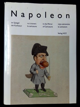 Item #B63345 Napoleon I: In the Mirror of Caricature--A Collection Catalogue of the Napoleon...