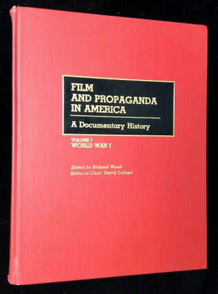 Item #B63347 Film and Propaganda in America: A Documentary History--Volume I: World War I [This...