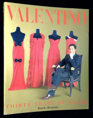Item #B63633 Valentino: Thirty Years of Magic. Maison Valentino