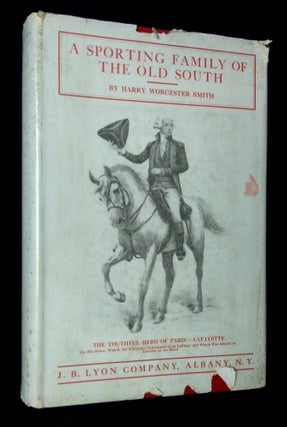 Item #B63669 A Sporting Family of the Old South: The Story of Five Generations of Sportsmen,...