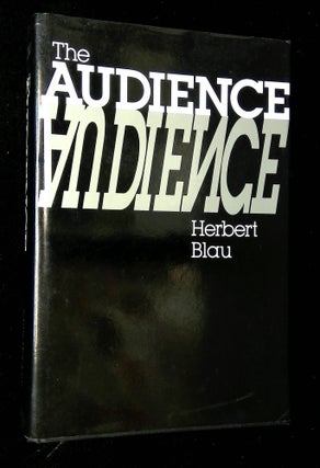 Item #B63699 The Audience. Herbert Blau