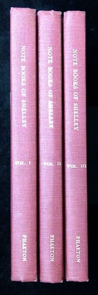 Item #B63726 Note Books of Percy Bysshe Shelley: From the Originals in the Library of W.K....