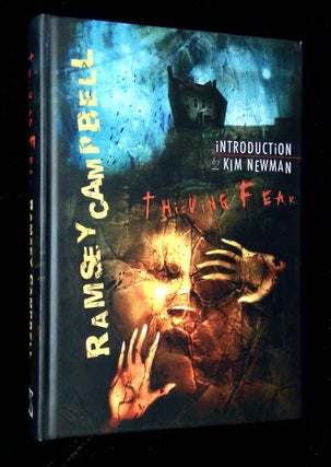 Item #B63811 Thieving Fear [Signed by Campbell! This no. 152 of 500 copies!]. Ramsey Campbell,...