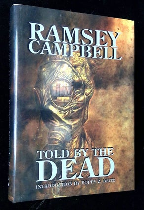 Item #B63814 Told by the Dead [Signed by Campbell! This no. 210 of 500 copies!]. Ramsey...