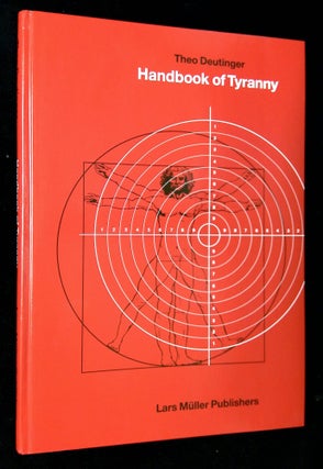 Item #B63854 Handbook of Tyranny. Theo Deutinger