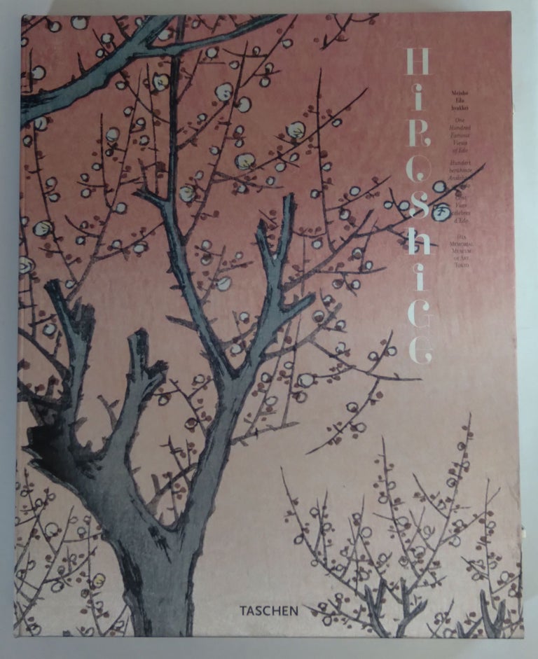 Item #B63865 Hiroshige: Meisho Edo Hyakkei/One Hundred Famous Views of Edo/Hundert Beruhmte Ansichten von Edo/Cent Vues Celebres d'Edo. Melanie Trede, Lorenz Bichler, Texts.