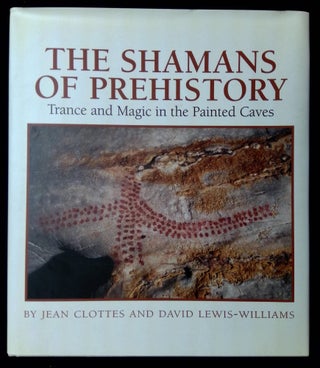 Item #B63883 The Shamans of Prehistory: Trance and Magic in the Painted Caves. Jean Clottes,...