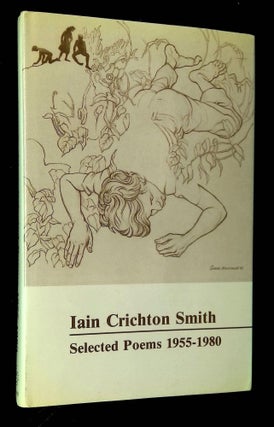 Item #B63903 Iain Crichton Smith: Selected Poems 1955-1980. Iain Crichton Smith, Robin Fulton