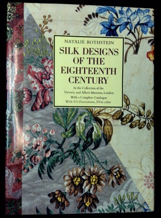 Item #B64082 Silk Designs of the Eighteenth Century: In the Collection of the Victoria and Albert...
