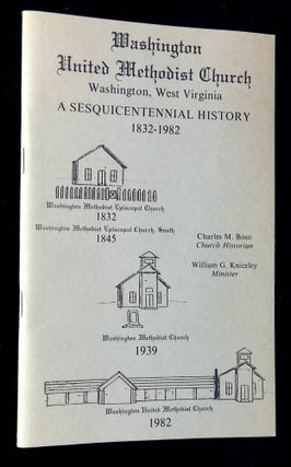 Item #B64134 A Sesquicentennial History of Washington United Methodist Church 1832-1982. Charles...
