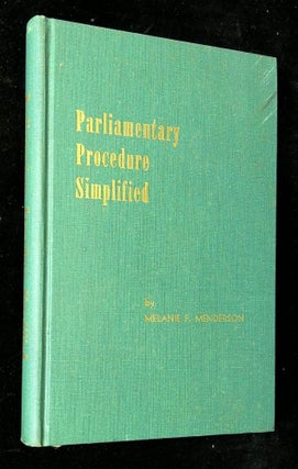 Item #B64142 Parliamentary Procedure Simplified [Signed by Menderson!]. Melanie F. Menderson