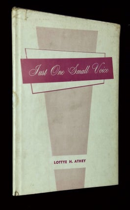 Item #B64153 Just One Small Voice: Poems. Lottye H. Athey