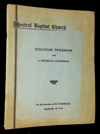 Item #B64183 Central Baptist Church: Souvenir Program and A Historical Compendium--On the...