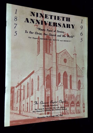 Item #B64190 The Ebenezer Baptist Church: NInetieth Anniversary 1875-1965. n/a