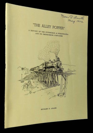 Item #B64240 "The Alley Popper": A History of the Pittsburgh & Susquehanna and Its Predecessor...