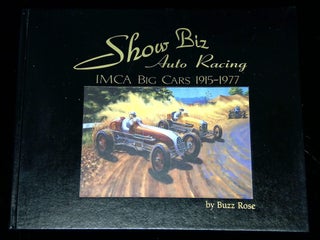 Item #B64268 "Show Biz" Auto Racing: A Pictorial and Written History of IMCA Big Car Racing...