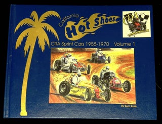 Item #B64269 California Hot Shoes: A Pictorial and Written History of the California Racing...